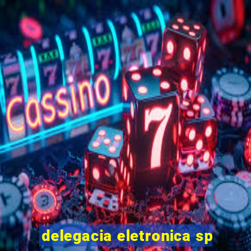 delegacia eletronica sp